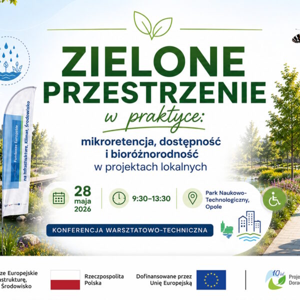 Konferencja: „Zielone przestrzenie w praktyce: mikroretencja, dostępność i bioróżnorodność w projektach lokalnych”